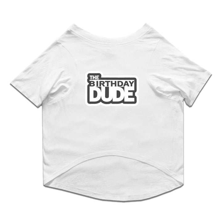 Ruse Basic Crew Neck "The Birthday Dude" Printed Half Sleeves Dog Tee